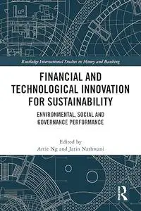 Financial and Technological Innovation for Sustainability: Environmental, Social and Governance Performance