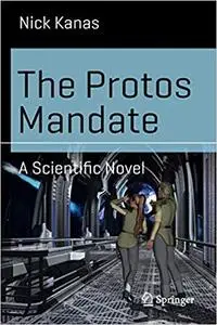 The Protos Mandate A Scientific Novel