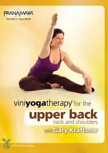 Viniyoga Therapy for the Upper Back, Neck & Shoulders with Gary Kraftsow