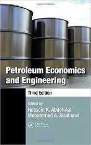 Petroleum Economics and Engineering, Third Edition