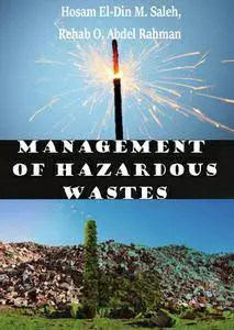 "Management of Hazardous Wastes" ed. by Hosam El-Din M. Saleh and Rehab O. Abdel Rahman