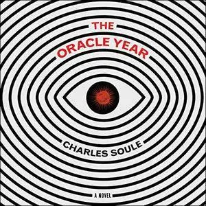 The Oracle Year: A Novel [Audiobook]