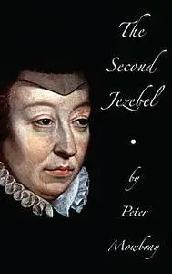 «The Second Jezebel» by Peter Mowbray