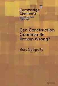 Can Construction Grammar Be Proven Wrong?