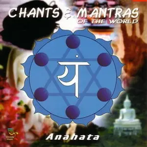 Anahata - Chants & Mantras of the World (2004)