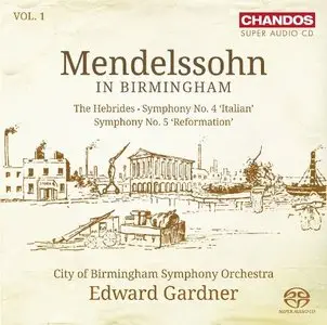 City of Birmingham Symphony Orchestra, Edward Gardner - Mendelssohn in Birmingham, Vol.1 (2014)