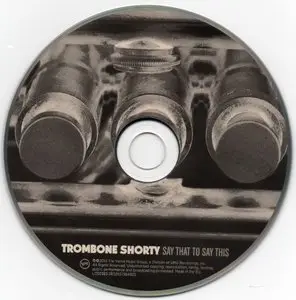 Trombone Shorty - Say That To Say This (2013) {Verve}