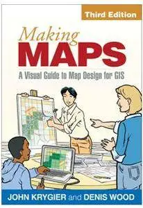 Making Maps : A Visual Guide to Map Design for GIS, Third Edition