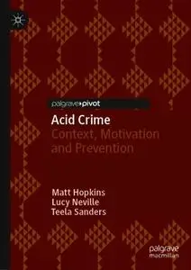 Acid Crime Context, Motivation and Prevention