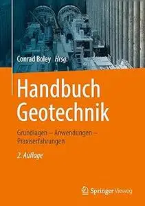 Handbuch Geotechnik: Grundlagen – Anwendungen – Praxiserfahrungen