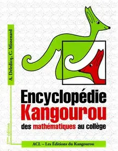 André Missenard, André Deledicq, "Encyclopédie Kangourou des mathématiques au collège"