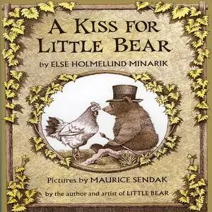 «Kiss For Little Bear, A» by Else Holmelund Minarik