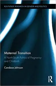 Maternal Transition: A North-South Politics of Pregnancy and Childbirth