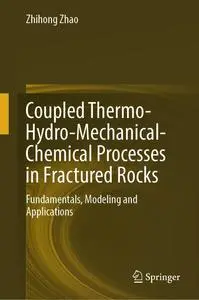 Coupled Thermo-Hydro-Mechanical-Chemical Processes in Fractured Rocks