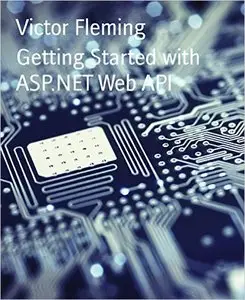 Getting Started with ASP.NET Web API