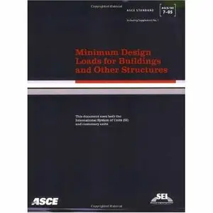 Minimum Design Loads for Buildings And Other Structures: Sei/asce 7-05 (Asce Standard No. 7-05) (repost)