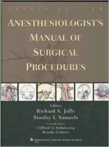 Anesthesiologist's Manual of Surgical Procedures by Richard A. Jaffe MD PhD
