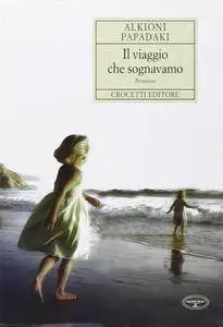 Alkioni Papadaki - Il viaggio che sognavamo (Repost)