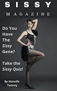 Sissy Magazine: Do You Have The Sissy Gene? Take The Sissy Quiz!