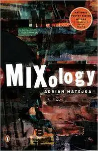 Adrian Matejka - Mixology