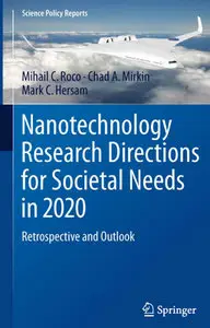 "Nanotechnology Research Directions for Societal Needs in 2020: Retrospective and Outlook"  (Repost)