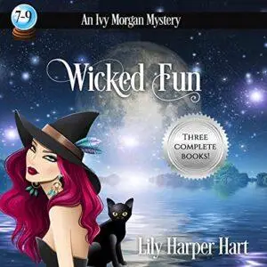Wicked Fun: An Ivy Morgan Mystery: Ivy Morgan Mystery Series, Book 7-9 [Audiobook]