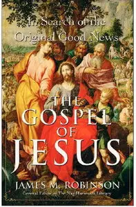 The Gospel of Jesus: In Search of the Original Good News