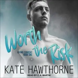 «Worth the Risk» by Kate Hawthorne