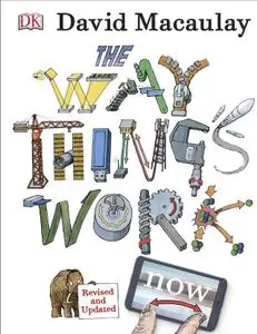 The Way Things Work Now, Revised & Updated Edition