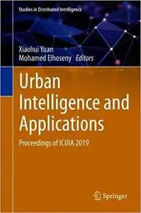 Urban Intelligence and Applications: Proceedings of ICUIA 2019