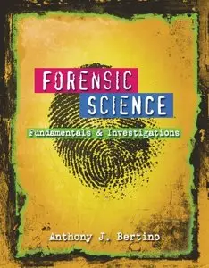 Forensic Science: Fundamentals and Investigations (repost)