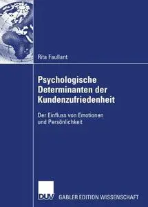 Psychologische Determinanten der Kundenzufriedenheit: Der Einfluss von Emotionen und Persönlichkeit