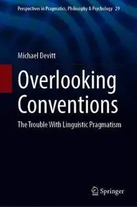 Overlooking Conventions: The Trouble With Linguistic Pragmatism