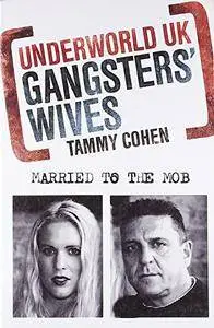 Underworld UK: Gangsters' Wives: Married to the Mob