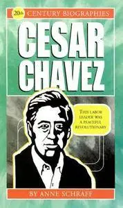 Cesar Chavez-Biographies of the 20th Century (Repost)