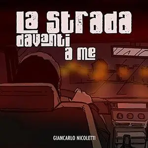 «La strada davanti a me» by Giancarlo Nicoletti
