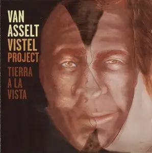 Van Asselt Vistel Project - Tierra A La Vista (2014) {Fresh Sound New Talent}