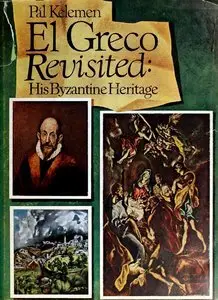 El Greco Revisited: His Byzantine Heritage-Candia, Venice, Toledo