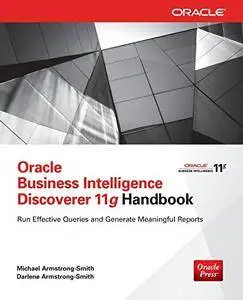 Oracle Business Intelligence Discoverer 11g Handbook (Database & ERP - OMG)