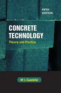 Concrete Technology: Theory and Practice