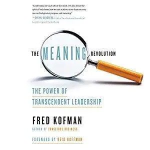 The Meaning Revolution: The Power of Transcendent Leadership [Audiobook]