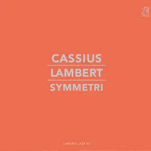 Cassius Lambert - Symmetri (2018) [Official Digital Download]