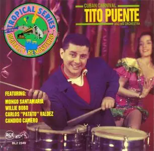 Tito Puente and His Orchestra - Cuban Carnival (1956) [Reissue 1990]