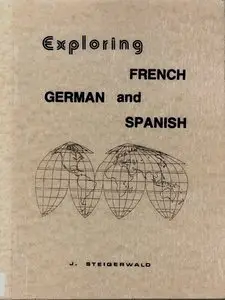 Jacob Steigerwald, "Exploring French German and Spanish"