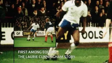 ITV - First Among Equals: The Laurie Cunningham Story (2020)
