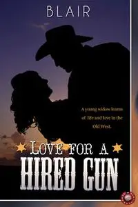 «Love for a Hired Gun» by Blair