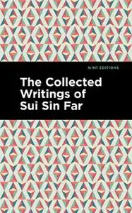 «The Collected Writings of Sui Sin Far» by Sui Sin Far