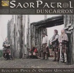 Saor Patrol - Duncarron: Scottish Pipes & Drums Untamed (2012) {ARC Music EUCD 2389}