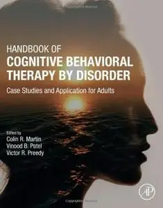 Handbook of Cognitive Behavioral Therapy by Disorder: Case Studies and Application for Adults