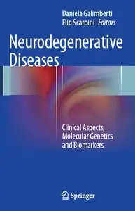 Neurodegenerative Diseases: Clinical Aspects, Molecular Genetics and Biomarkers (Repost)